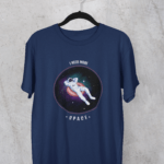 I Need More Space Half Sleeve T-shirt
