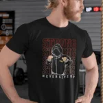 Strong Never Give Up Unisex T-shirt