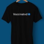 Covid-19 Vaccinated Unisex T-shirt