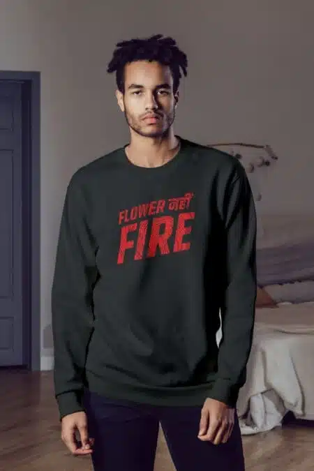 Flower Nahi Fire Pushpa 2 Sweatshirt